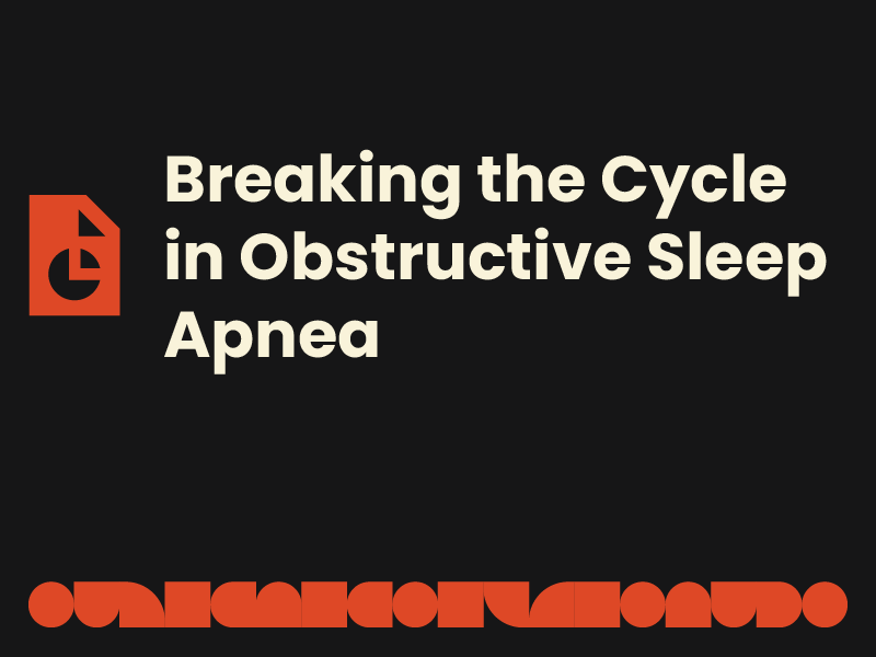 Breaking the Cycle: Prioritizing Weight Loss to Improve OSA Management