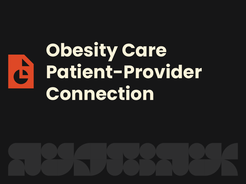 Engage, Empathize, Empower: Enhancing Obesity Outcomes Through Strengthening the Patient&ndash;Provider Therapeutic Connection