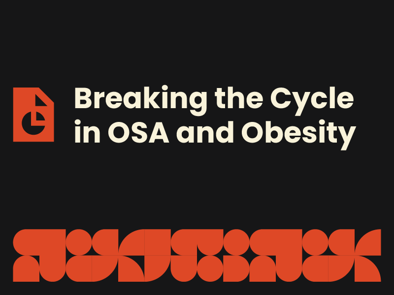Breaking the Cycle: Prioritizing Weight Loss to Improve OSA Management - World SLEEP Conference
